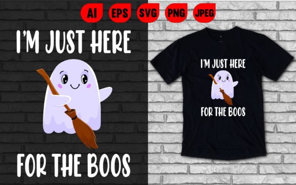 A Review of 'I'm Just Here for the Boos' T-Shirt Design for Blog Graphics