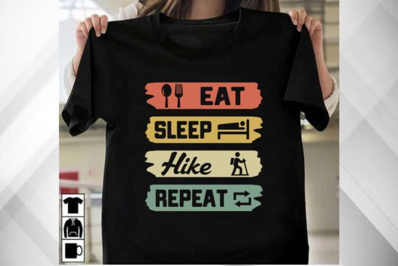 Eat Sleep Hike Repeat Shirt: Graphics & T-Shirt Designs