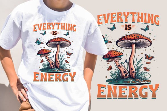 Everything is Energy Classy Svg Graphics for T-Shirt Designs