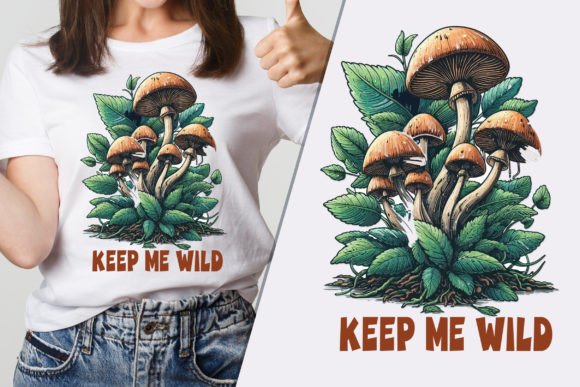 Keep Me Wild Mushrooms Graphics & T-Shirt Designs Review